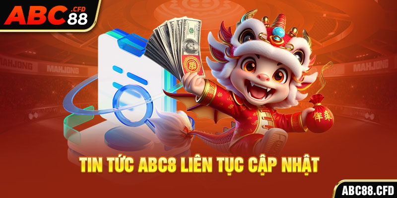 Tin tức ABC8 liên tục cập nhật